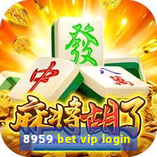 8959 bet vip login